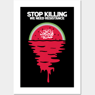 Stop Killing We Need Resistence Posters and Art